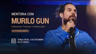 Mentoria com Murilo Gun | Autoconhecimento