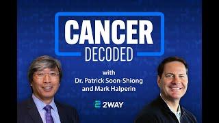 Cancer Decoded with Dr. Patrick Soon-Shiong and Mark Halperin