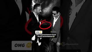 what happened between Kamal Haasan and AR Rahman?#kamalhaasan #arrahman #trendingnow #shocked #fy
