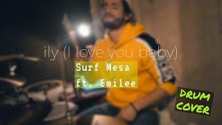 Nico Ortiz - Surf Mesa (ft. Emilee) - ily (I love you baby) DRUM REMIX