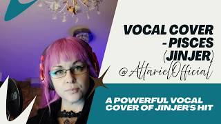 Pisces - Jinjer cover by Altariel - finding my voice after a 2 year break feels like freedom!
