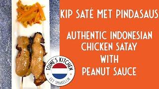 How to Make Kipsaté met Pindasaus: Authentic Indonesian Chicken Satay with Peanut Sauce