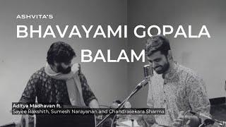 Bhavayami Gopala Balam (Yamuna Kalyani) | Aditya Madhavan | Ashvita's