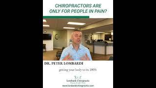 Chiropractors Are Only for People in Pain?