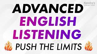 ADVANCED ENGLISH LISTENING PRACTICE: Push the Limits! (Proficient Level)