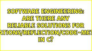 Are there any reliable solutions for annotations/reflection/code-metadata in C?