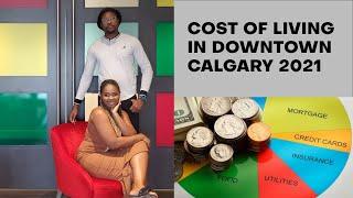 COST OF LIVING IN CANADA 2021 | DOWNTOWN CALGARY LIVING EXPENSES | THE NOVEMBER COUPLE