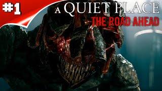 A QUIET PLACE : THE ROAD AHEAD ► ТИХОЕ МЕСТО : ДОРОГА ВПЕРЕДИ ► Прохождение #1.