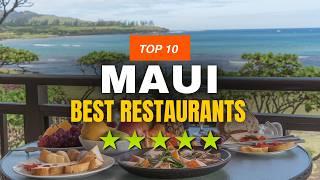 Top 10 Best Restaurants in Maui | Travel Guide