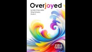 Overjoyed (Katie O'Hara LaBrie, String Orchestra, Grade 4)