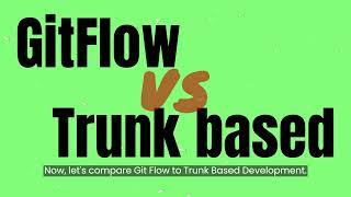 Git Flow vs. Trunk Based Development: Which One Will Revolutionize Your Coding Life?