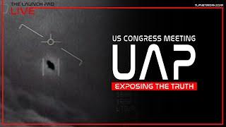 LIVE! US Congress UAP Hearing "Exposing The Truth"