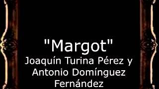 Margot - Joaquín Turina Pérez y Antonio Domínguez Fernández [BM]