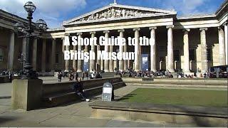 A Short Guide to the British Museum in London