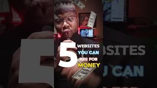 5 websites where you can beg for money #shorts #shortsfeed #shortsvideo #fyp #fypyoutube