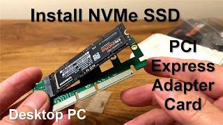 How to Install an NVMe SSD in a PC (using M.2 Adapter Card)