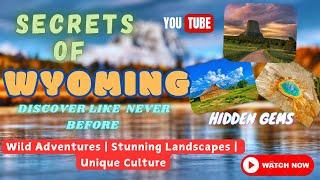 Secrets of Wyoming: Discover Hidden Gems & Wild Adventures | | Discover Best-Kept Secrets.