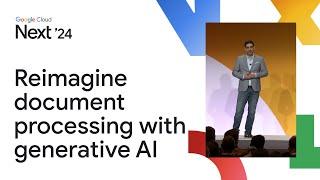 Reimagine document processing and understanding with generative AI