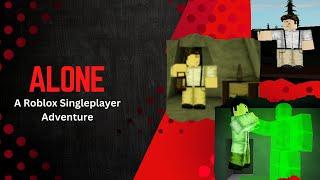 Alone - A Singleplayer Adventure by: EPICJAKEISCOOL (roblox psychological horror)