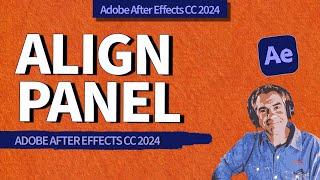 How To Use Align Panel in After Effects