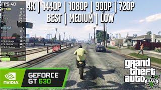 GT 630 | GTA V - 4K, 1440p, 1080p, 900p, 720p - Medium, Low-Medium, Low, Best Settings