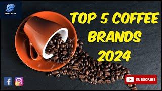 "2024’s Coffee Revolution: The 5 Brands Changing the Game!"