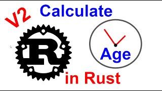 Alternative  Function to Calculate Age of Person or Entity | Rust Programming | Kovolff