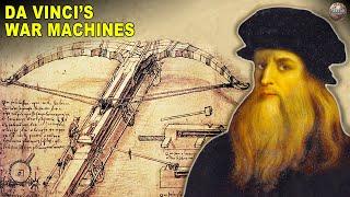 The Craziest Weapons Of War Leonardo Da Vinci Ever Invented