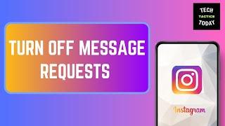 How to Turn off Message Requests on Instagram