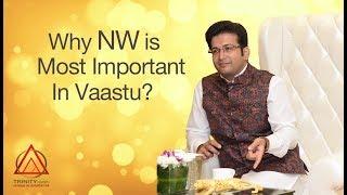 Why NW is Most Important In Vastu?