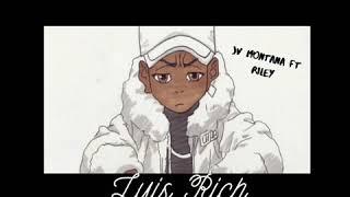 JV Montana ft Riley - Luis Rich