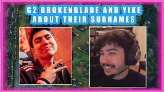 G2 BrokenBlade and G2 YIKE About Their SURNAMES 