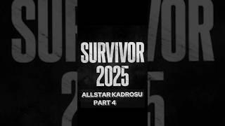 Survivor 2025 ALLSTAR Kadrosu PART 4 #survivor #survivortürkiye #survivorallstar #acunılıcalı #tv8