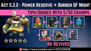 MCOC: Act 5.3.2 - Power Reserve & Burden of Might Path Tips/Guide -No Revives-5 50 champ-story quest