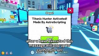 NEW OP Pet Simulator 99 Titanic Hunter Script Free Titanics PS99 Mobile | PC