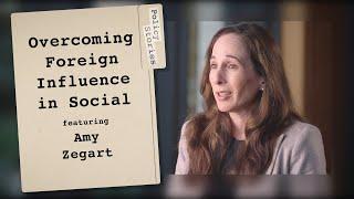 Overcoming Foreign Influence in Social Media with Amy Zegart | Policy Stories