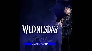 Lady Gaga x Wednesday- Bloody Mary (salvoburgio bootleg Remix) [Visual]