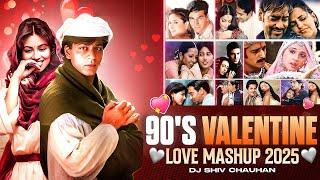 90's Valentine Love Mashup 2025 - Dj Shiv Chauhan | Best of 90s Evergreen Songs | Bollywood 90sSongs