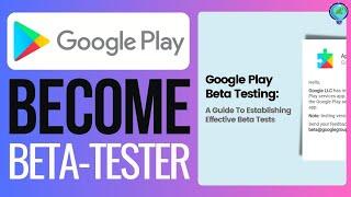 How to Become a Beta-Tester in Google Play Store (2024) - Play Beta Games Early Access