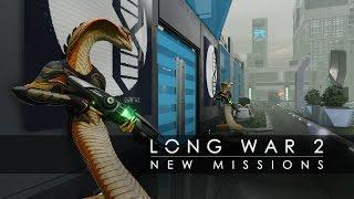 Long War 2 New Missions (XCOM 2)