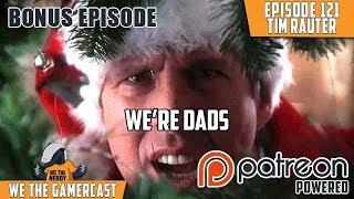 We're Dads - We The GamerCast Episode 121: Tim Rauter