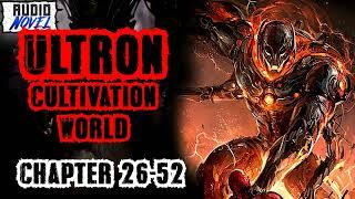 Ultron in a Cultivation World Chapter  26-52