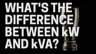 The Difference Between kW And kVA