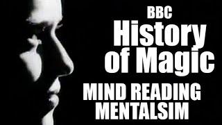 BBC Documentary - History of Magic - MIND READING   MENTALISM