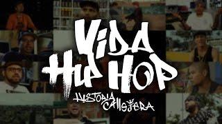 Documental Vida Hip Hop, Historia Callejera