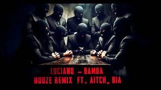 Luciano - Bamba || NOOZE Remix ft  Aitch, Bia || #azaar