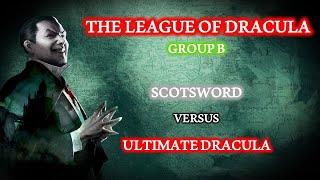 League of Dracula | Group B | Scotsword vs Ultimate Dracula