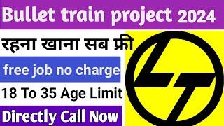 bullet train | Recruitment 2024 | Job vacancy 2024 | Mahakal free job