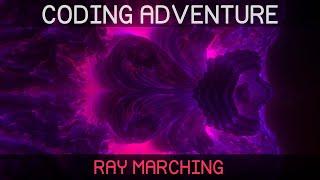 Coding Adventure: Ray Marching