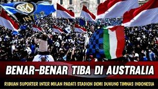 AUSTRALIA PANIK TOTAL !! RIBUAN SUPORTER INTER MILAN PADATI STADION DEMI DUKUNG TIMNAS INDONESIA...